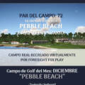 Campo de Golf del mes de Diciembre: Pebble Beach «Campo Legendario» Juégalo Indoor ¡Ahora solo 10€! ¡Socios Gratis!