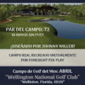 Campo de Golf del mes de Abril: Wellington National Golf Club «Diseñado por Johnny Miller» Juégalo Indoor ¡Ahora solo 10€! ¡Socios Gratis!